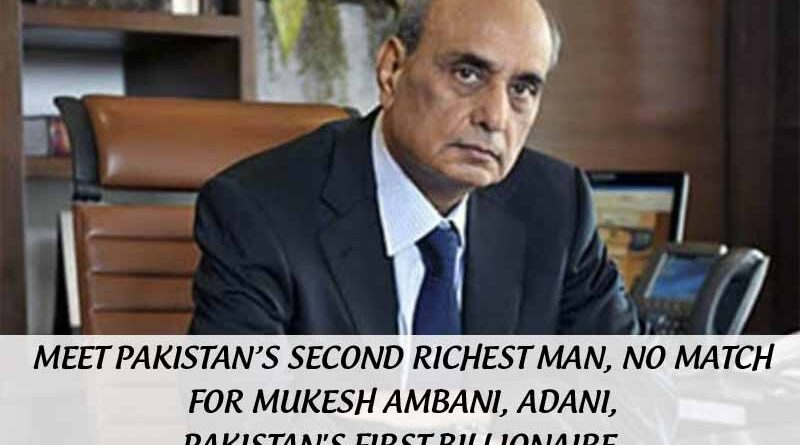 Meet Pakistan’s second richest man